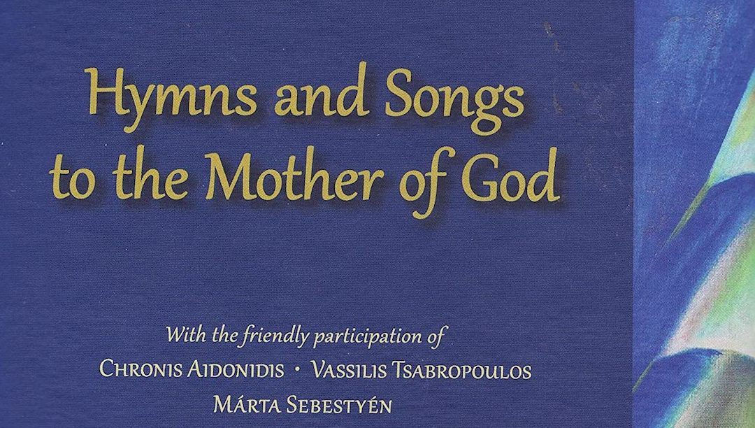 Hinos e canções ortodoxas e balcânicas para a “Theotokos”