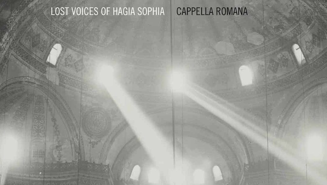 Hagia Sophia, música de uma sublime respiração