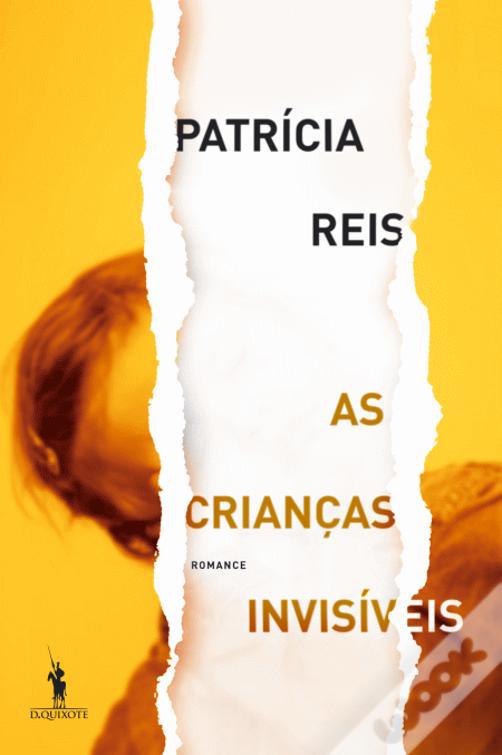 Crianças invisíveis, Patrícia Reis