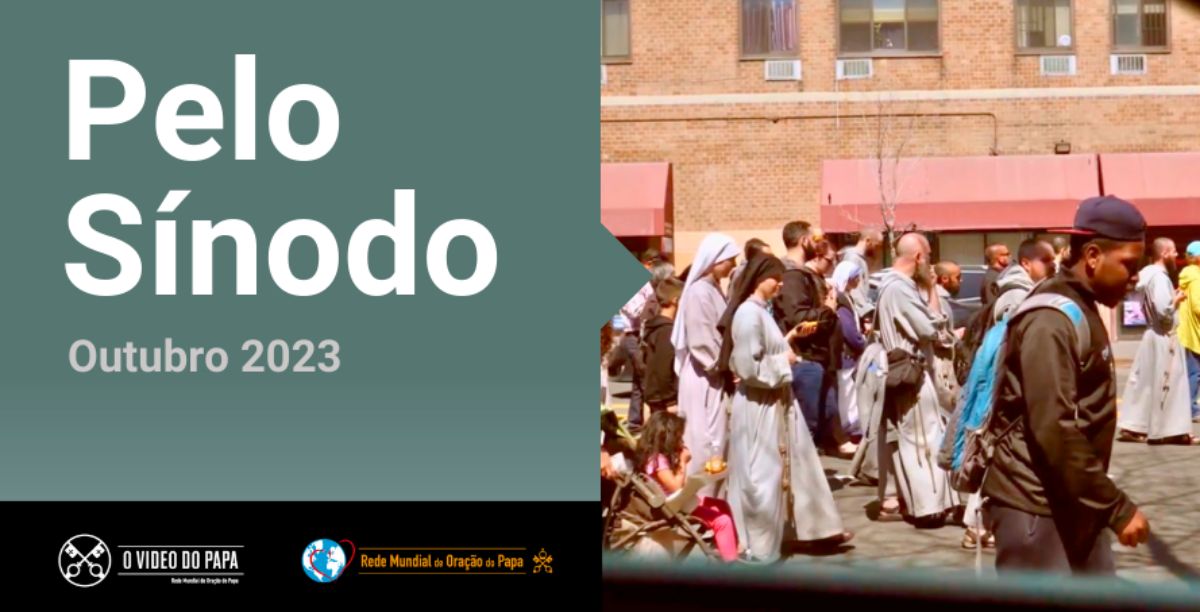 Video do Papa outubro 2023 pelo Sinodo. Foto c Rede Mundial de Oração do Papa