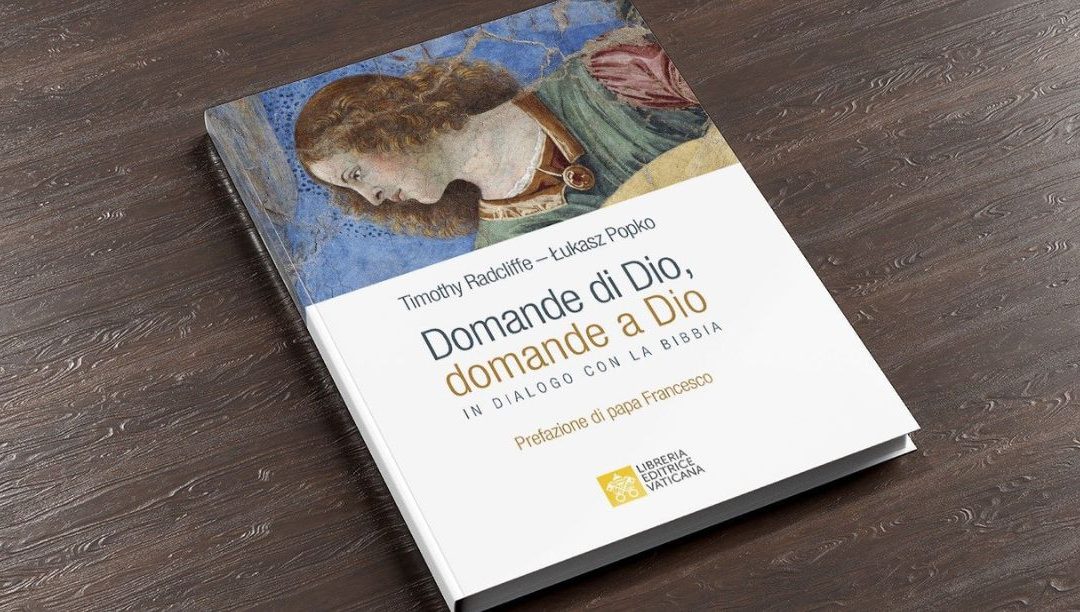 “Perguntas de Deus, perguntas a Deus”, o novo livro dos dominicanos Radcliffe e Popko