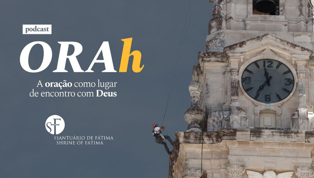 Santuário de Fátima lança novo podcast sobre o exercício pessoal da oração