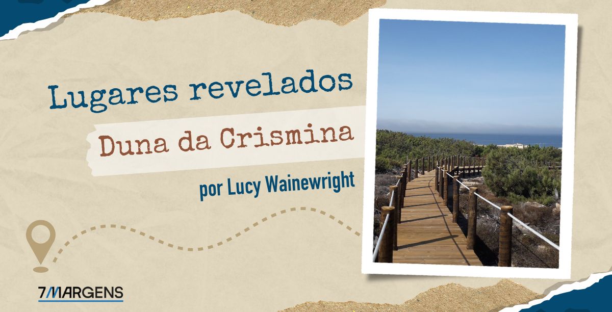 Lugares revelados_Duna da Crismina_7Margens