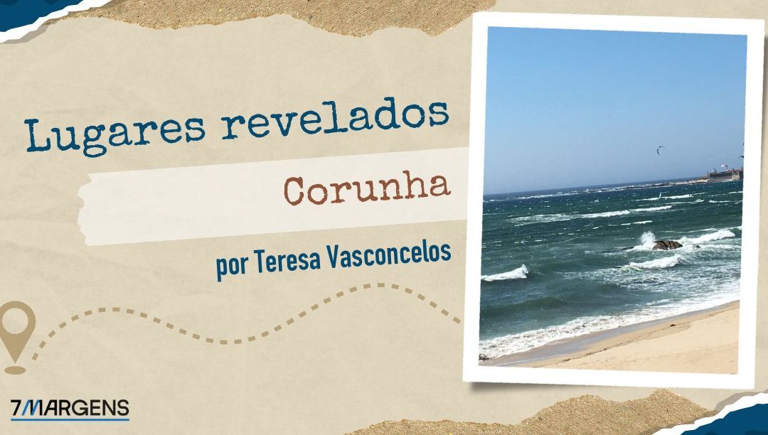 Da quilha do “meu barco” na Corunha