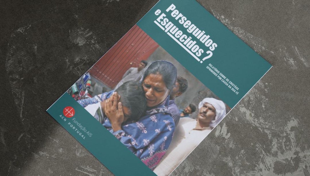 Ainda há cristãos “perseguidos e esquecidos”? Sim, e são cada vez mais em todo o mundo