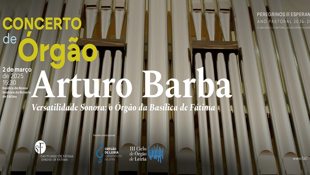 Concerto em Fátima explora versatilidade do maior órgão de tubos de Portugal