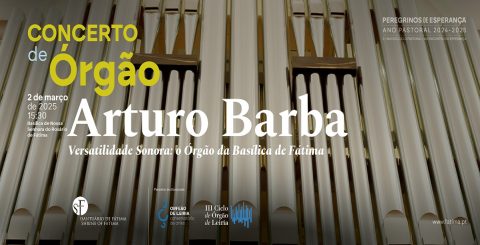 Concerto em Fátima explora versatilidade do maior órgão de tubos de Portugal Tubos