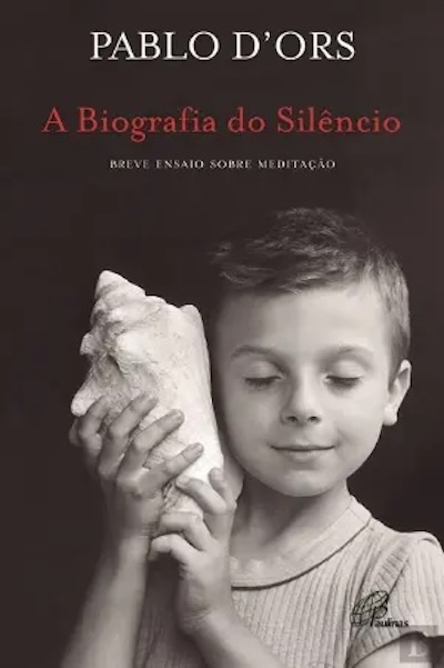capa Biografia do Silêncio, Pablo d'Ors