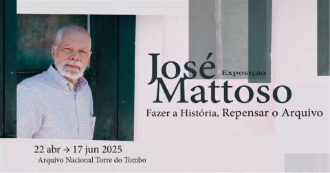 Inaugurada exposição sobre José Mattoso, o historiador inovador que definiu novas práticas arquivistas Exposição sobre José Mattoso_cartaz