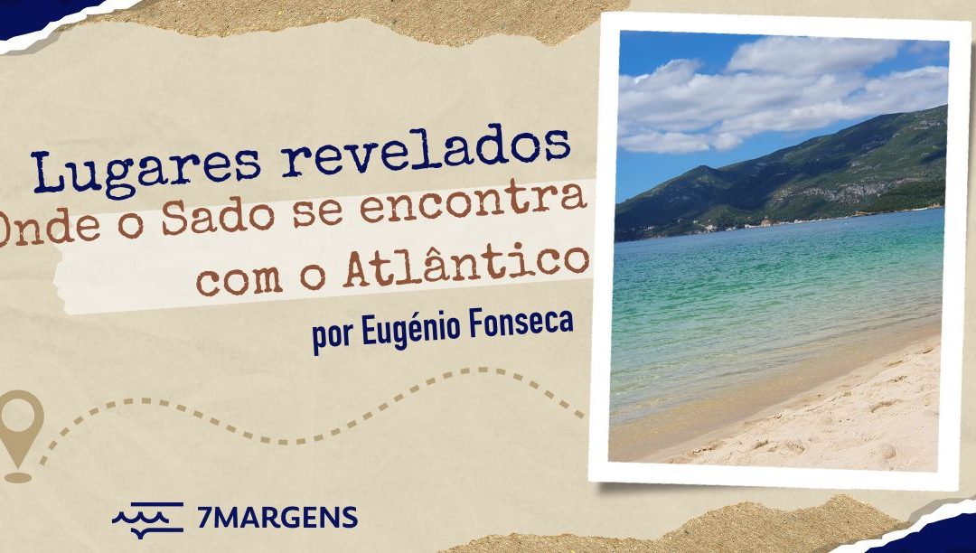 Descanso onde o Sado se encontra com o Atlântico
