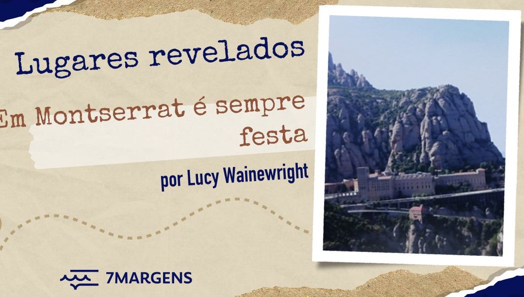 “Em Montserrat é sempre festa”
