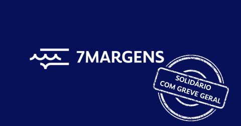 7MARGENS greve geral