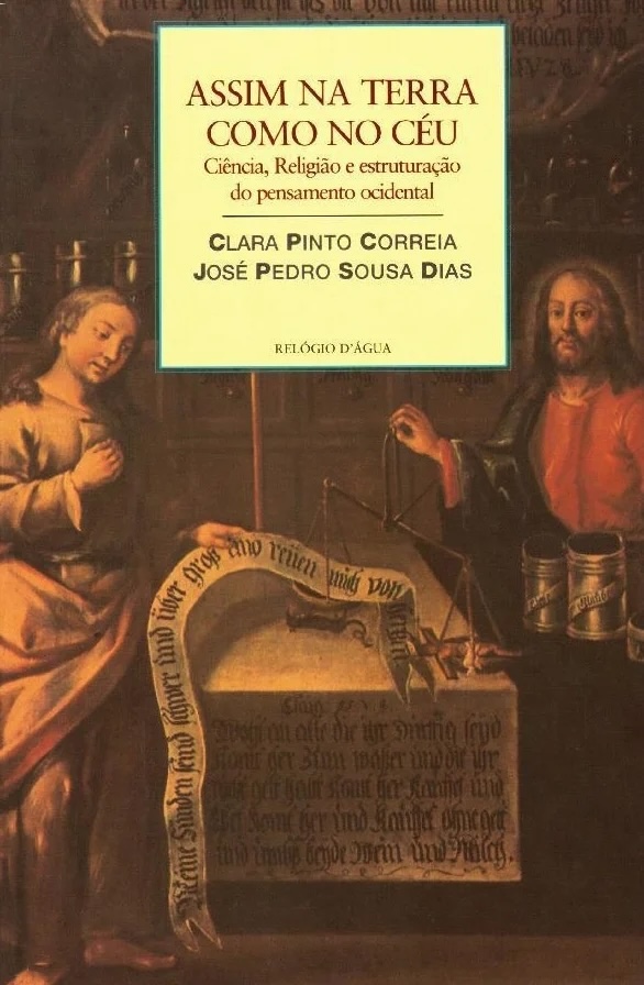 Assim na Terra Como no Céu, livro, Clara Pinto Correia, José Pedro Sousa Dias