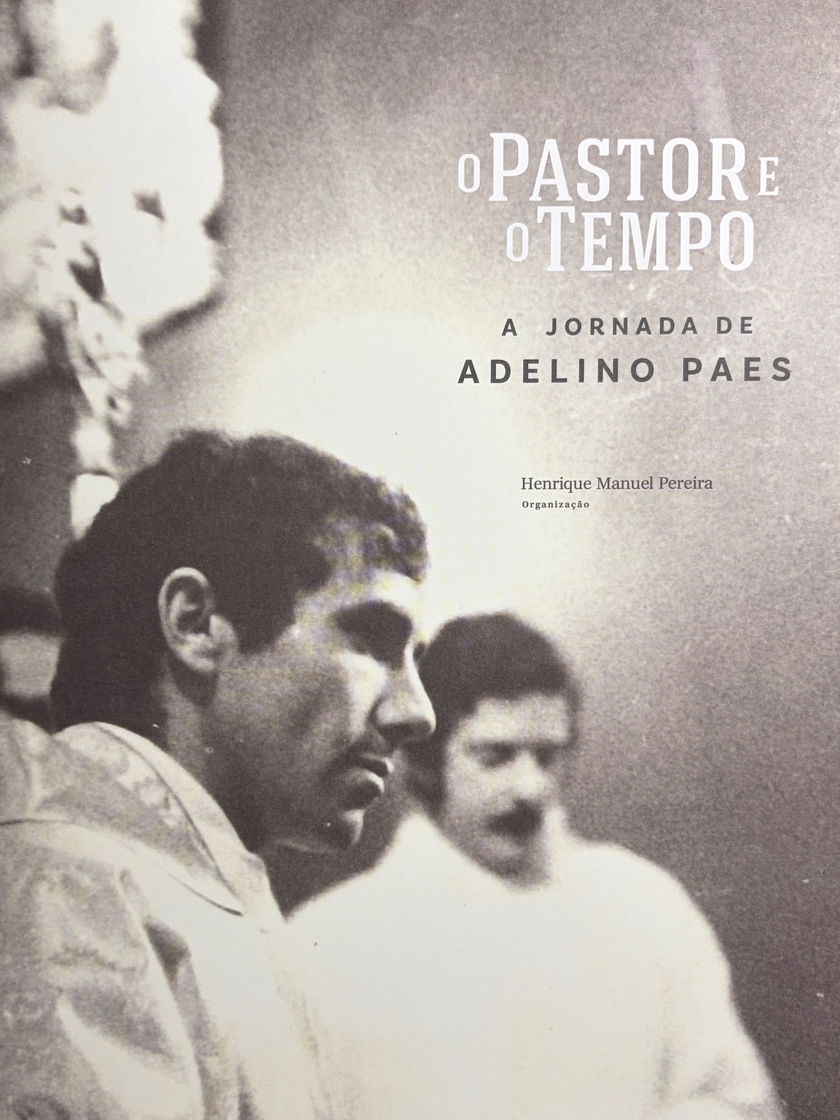 O Pastor e o Tempo, a jornada de Adelino Paes, capa